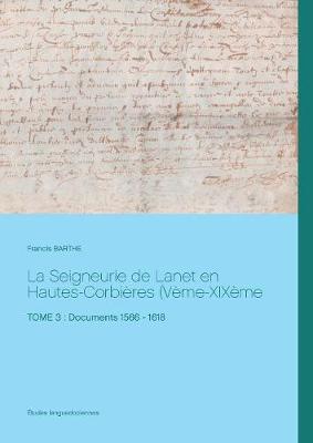 La Seigneurie de Lanet En Hautes-Corbi res (V me-Xix me Si cles) (Paperback)