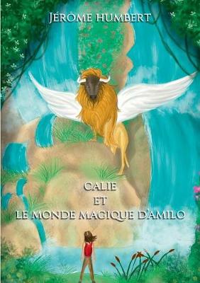 Calie Et Le Monde Magique d'Amilo (Paperback)