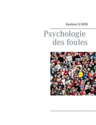 Psychologie Des Foules (Paperback)