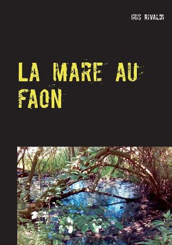 La Mare Au Faon (Paperback)