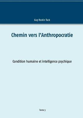 Chemin Vers L'Anthropocratie (Paperback)