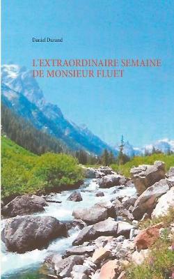 L'Extraordinaire Semaine de Monsieur Fluet (Paperback)