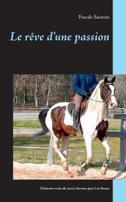 Le Reve D'Une Passion (Paperback)