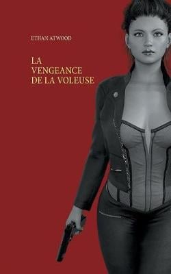 La Vengeance de la Voleuse (Paperback)