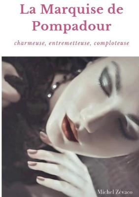 La Marquise de Pompadour (Paperback)