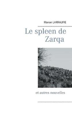 Le Spleen de Zarqa (Paperback)
