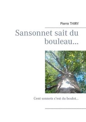 Sansonnet sait du bouleau... (Paperback)