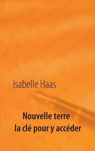 Nouvelle terre la cle pour y acceder (Paperback)