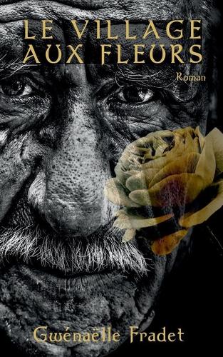 Le village aux fleurs: Roman (Paperback)