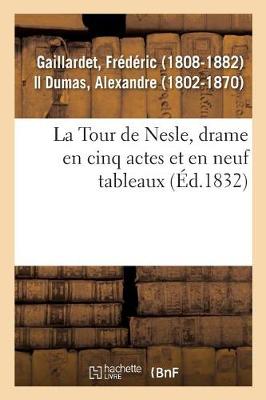 La Tour de Nesle, Drame En Cinq Actes Et En Neuf Tableaux (Paperback)