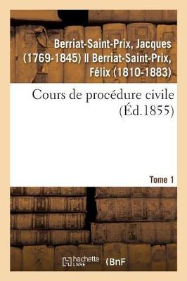 Cours de Proc dure Civile. Tome 1 (Paperback)