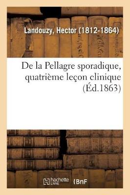 de la Pellagre Sporadique, Quatri me Le on Clinique (Paperback)