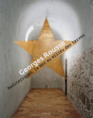 Georges Rousse - Mediterraneo (Hardback)
