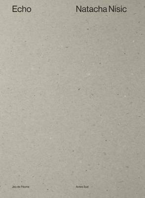 Natacha Nisic - Echo (Hardback)