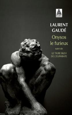 Onysos le furieux ; Le tigre bleu de l'Euphrate (Paperback)