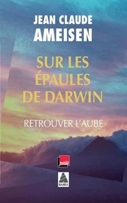 Sur les epaules de Darwin 3/Retrouver l'aube (Paperback)