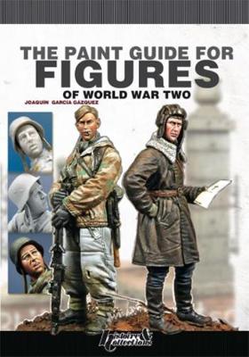 The Paint Guide for Figures of World War Two (Paperback)