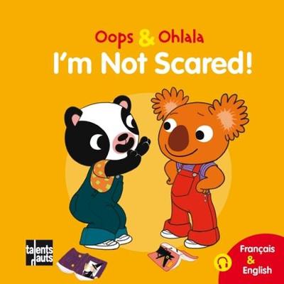 Oops & Ohlala: I'm not scared/Meme pas peur (Hardback)