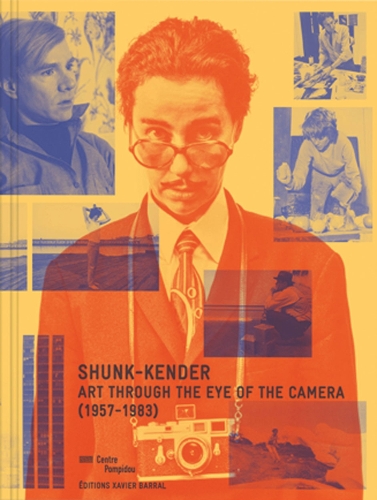 Shunk-Kender, Art Through the Eye of the Camera (Paperback)