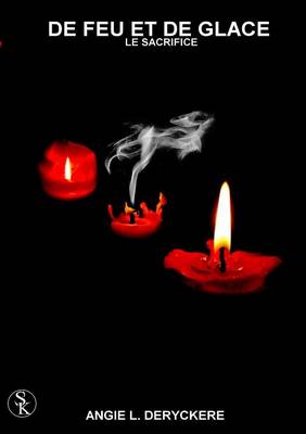 de Feu Et de Glace 3: Le Sacrifice (Paperback)