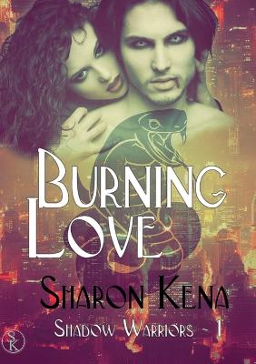 Shadow Warriors: Tome 1 Burning Love (Paperback)