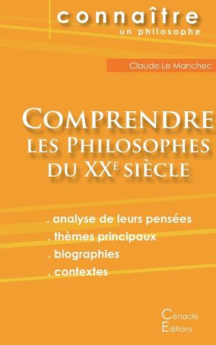 Comprendre les philosophes du XXe siecle: Deleuze, Foucault, Heidegger, Sartre (Paperback)