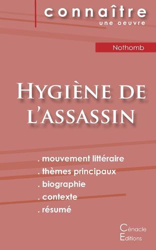 Fiche de lecture Hygiene de l'assassin de Nothomb (Analyse litteraire de reference et resume complet) (Paperback)