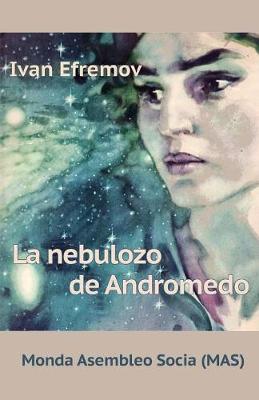 La Nebulozo de Andromedo: Sciencfikcia Romano - Mas-Libro 32A (Paperback)
