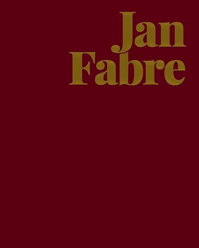 Jan Fabre: Knight of Despair / Warrior of Beauty (Hardback)