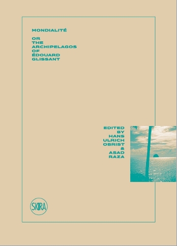 Mondialite: Or the Archipelagos of Edouard Glissant (Paperback)