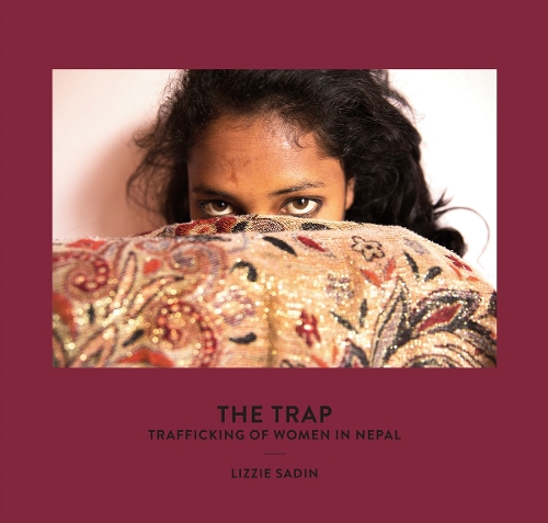 The Trap: Trafficking of Women in Nepal (Hardback)