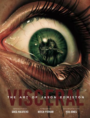 Visceral: The Art Of Jason Edmiston (Hardback)