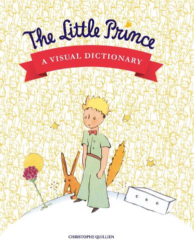 The Little Prince: A Visual Dictionary (Hardback)