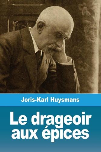 Le Drageoir Aux pices: Et Autres Nouvelles (Paperback)