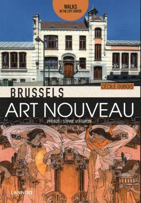 Brussels Art Nouveau: Walks in the Center (Paperback)