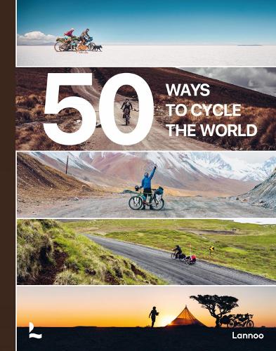 50 Ways to Cycle the World (Hardback)