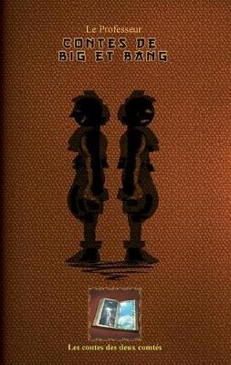 Les Contes de Big Et Bang - Les Contes Des Deux Comt s (Paperback)