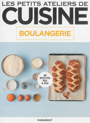 Les Petits Ateliers De Cuisine: Boulangerie (Paperback)
