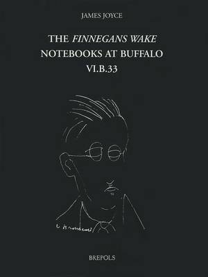 James Joyce, the Finnegans Wake Notebooks at Buffalo - VI.B.33 - Finnegans Wake Notebooks at Buffalo 9 (Hardback)