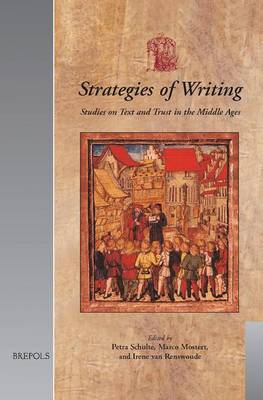 Strategies of Writing: Studies on Text and Trust in the Middle Ages : Papers from "Trust in Writing in the Middle Ages" (Utrecht 28-29 November 2002) (Hardback)