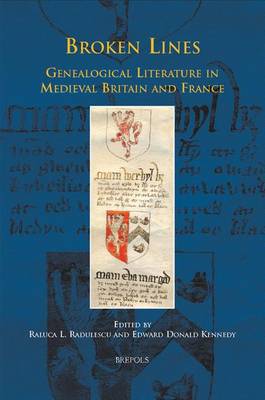 Broken Lines: Genealogical Literature in Late-Medieval Britain and France (Hardback)