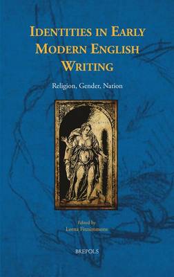 Identities in Early Modern English Writing: Religion, Gender, Nation (Hardback)