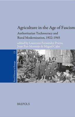 Agriculture in the Age of Fascism: Authoritarian Technocracy and Rural Modernization, 1922-1945 (Paperback)