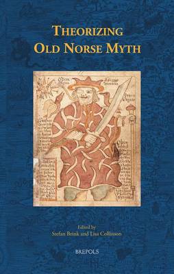 Theorizing Old Norse Myth - ACTA Scandinavica 5 (Hardback)