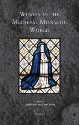 Women in the Medieval Monastic World (Hardback)