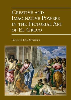 Creative and Imaginative Powers in the Pictorial Art of El Greco - Museums at the Crossroads 28 (Paperback)