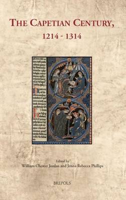 The Capetian Century, 1214 to 1314 (Hardback)