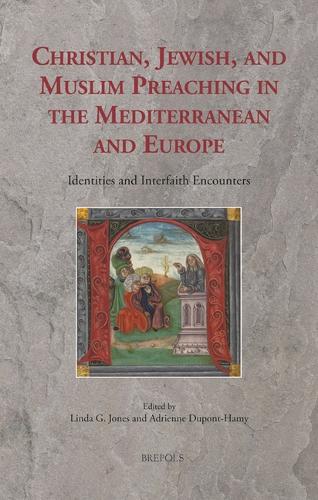 Christian, Jewish, and Muslim Preaching in the Mediterranean and Europe: Identities and Interfaith Encounters - Sermo 15 (Hardback)