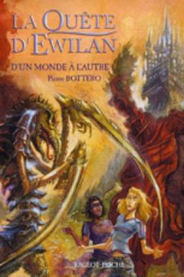 La Quete d'Ewilan 1/D'un monde a l'autre (Paperback)