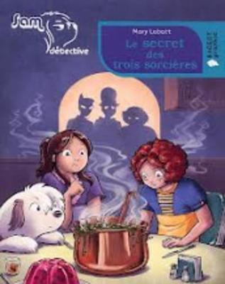 Sam Detective/Le Secret DES Trois Sorcieres (Paperback)